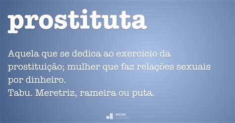 garota de programa portugal|Significado de prostituta: 1. Em Portugal o termo é usado。